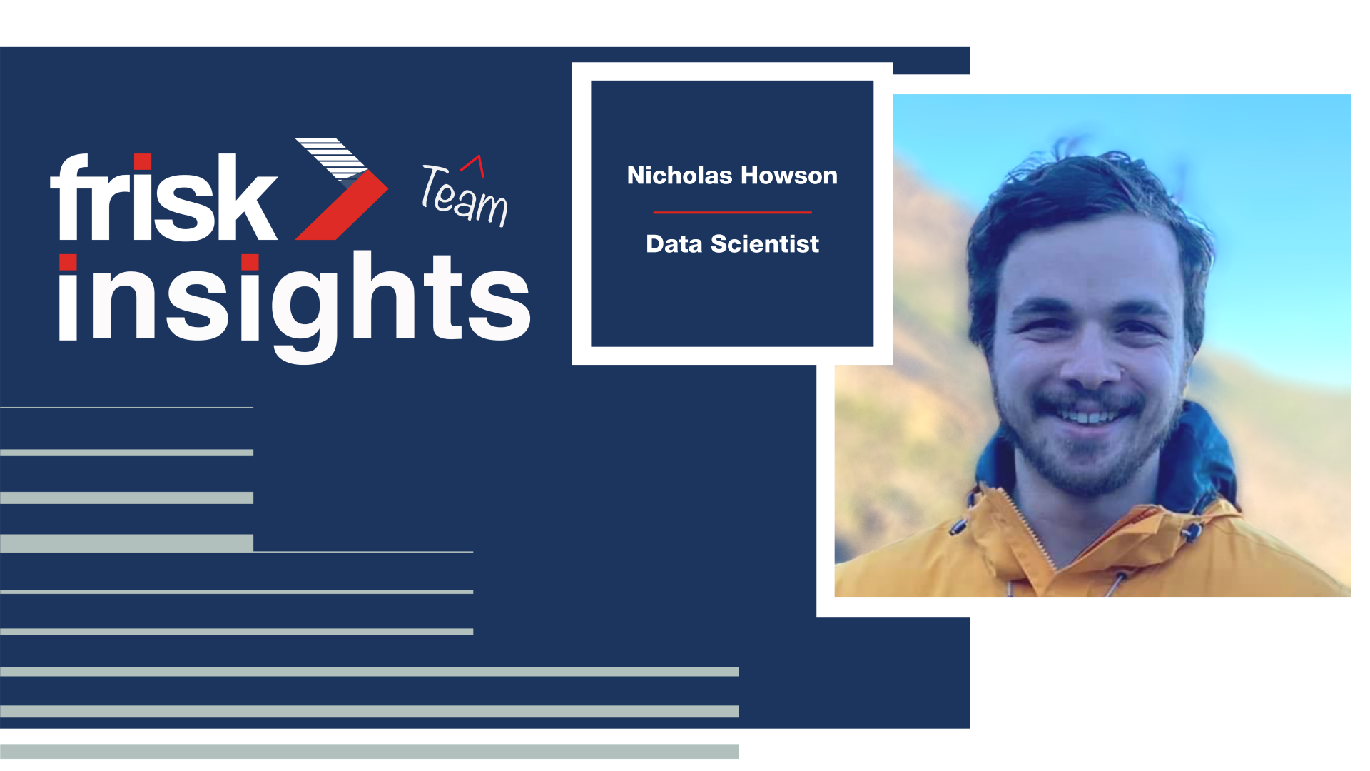 Frisk Team Insights: Nicholas Howson, Data Scientist